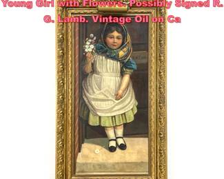 Lot 1243 Large Full Length Painting of Young Girl with Flowers. Possibly Signed R. G. Lamb. Vintage Oil on Ca