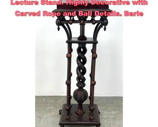 Lot 1133 Victorian Antique Lecturn. Lecture Stand. Highly Decorative with Carved Rope and Ball Details. Barle
