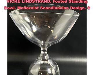 Lot 1020 KOSTA BODA Crystal Compote. VICKE LINDSTRAND. Footed Standing Bowl. Modernist Scandinavian Design. S