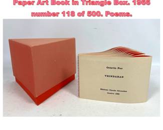 Lot 1095 Octavio Paz Vrindaban Folded Paper Art Book in Triangle Box. 1966 number 118 of 500. Poems. 