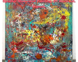 Lot 1260 DENNIS SAKELSON Colorful Splatter Modernist Painting. 1 Abstract. Signed.
