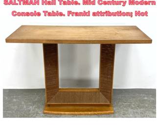 Lot 1208 PAUL FRANKL for BROWN SALTMAN Hall Table. Mid Century Modern Console Table. Frankl attribution Not