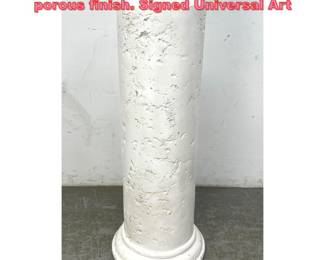 Lot 1086 Plaster Display Pedestal with porous finish. Signed Universal Art