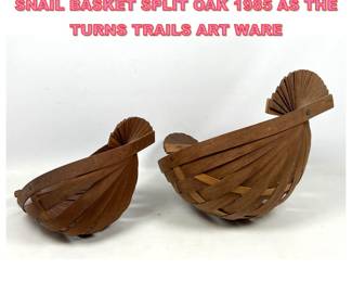 Lot 1085 2pcs MATTHEW S NEWMAN SNAIL BASKET SPLIT OAK 1985 AS THE TURNS TRAILS ART WARE