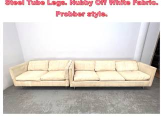 Lot 1388 2pc Modernist Love Seat, Sofa. Steel Tube Legs. Nubby Off White Fabric. Probber style.