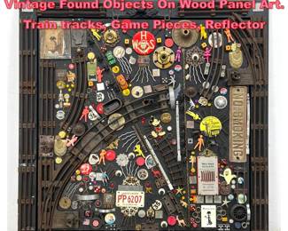 Lot 1212 JANET SULLIVAN TURNER Vintage Found Objects On Wood Panel Art. Train tracks, Game Pieces, Reflector