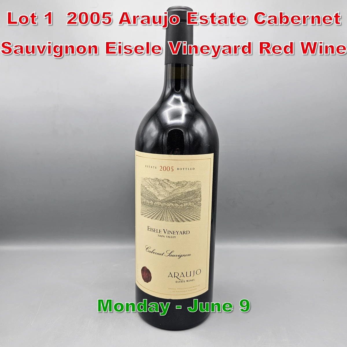 Lot 1 2005 Araujo Estate Cabernet Sauvignon Eisele Vineyard Red Wine