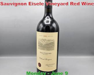 Lot 1 2005 Araujo Estate Cabernet Sauvignon Eisele Vineyard Red Wine
