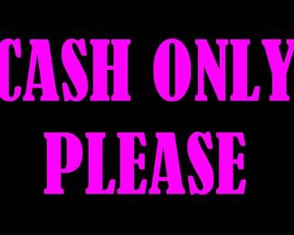 CASH ONLY FOR AD