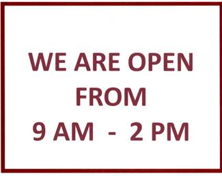 NOTE: Saturday we are only open until 1 PM