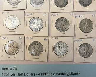 Item # 76 : 12 Silver Half Dollars - 4 Barber, 8 Walking Liberty $200.00
