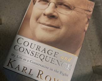 "Courage & Consequence" Autographed by Karl Rove