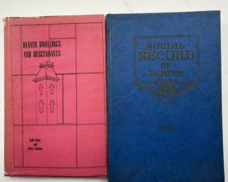 Lot #210 - Historic Denver Books: Denver Dwellings & Descendants, Social Record of Denver 1956