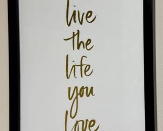 "Live the Life You Love" Art Print