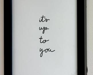 "It's Up to You" Art Print