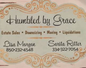Humbled By Grace Estate Sales
Sarita Ritter 334-322-7054
Lisa Morgan 850-232-4548