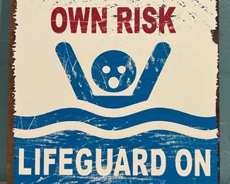 Swim At Your Own Risk Sign