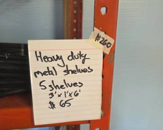 #260	Heavy Duty Metal 5 Shelf Garage Shelf - 3'x1'x6'	 $65.00 

