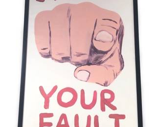 David Shrigley Itâs All Your Fault Serigraph