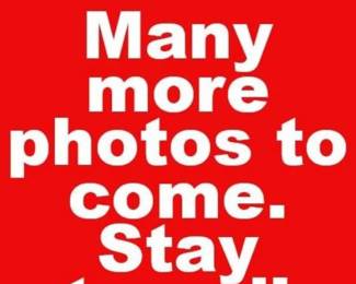 MORE PHOTOS TO COME