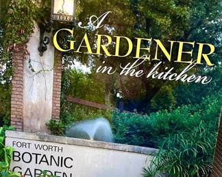 CLASSICS FORT WORTH BOTANIC GARDEN COOK BOOK.