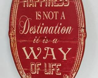 "Happiness is a Way Of Life" Art Sign