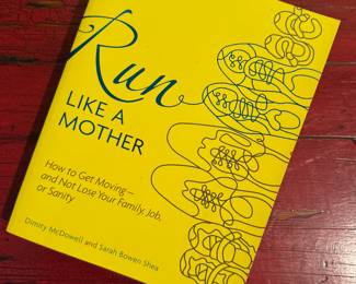 "Run Like a Mother" Autographed by Sarah Bowen Shea