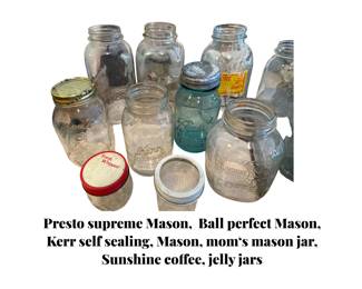 Presto Supreme Mason, Ball Perfect Mason, Kerr self sealing, Mason, mom’s mason jar, Sunshine, coffee, jars, jelly, jars, gallon, jugs, pint jars, quart jars