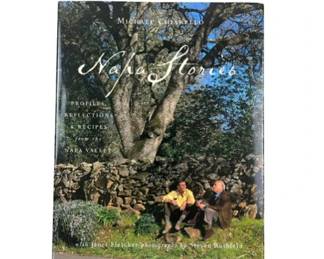 Napa Stories: Profiles, Reflections & Recipes From The Naps Valley