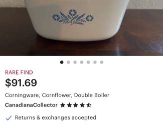 We have the Corning Ware Double Boiler as well as the 2-1/2 Quart Casserole That Goes With It   (At A Great Value)