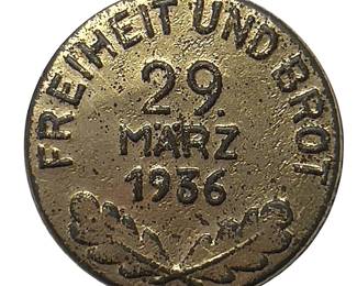 1936 German "Freiheit und Brot" Tinnie - Rhineland Referendum Day Badge