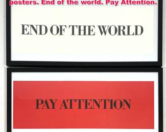Lot 177 BRUCE NAUMAN offset lithograph posters. End of the world. Pay Attention. 