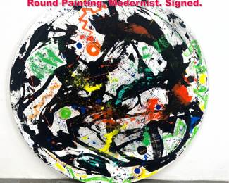 Lot 508 Large Abstract DENNIS SAKELSON Round Painting. Modernist. Signed. 