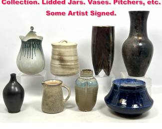 Lot 584 8pc Studio Pottery and Porcelain Collection. Lidded Jars. Vases. Pitchers, etc. Some Artist Signed. 