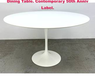 Lot 160 EERO SAARINEN for KNOLL Tulip Dining Table. Contemporary 50th Anniv Label. 