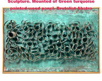 Lot 211 Copper Welded Shaped Tube Sculpture. Mounted of Green turquoise painted wood panel. Brutalist Abstra