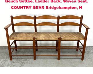 Lot 394 French Country style Three Seat Bench Settee. Ladder Back. Woven Seat. COUNTRY GEAR Bridgehampton, N