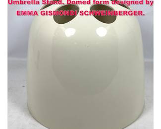 Lot 109 Italian ARTEMIDE MILANO Plastic Umbrella Stand. Domed form designed by EMMA GISMONDI SCHWEINBERGER. 