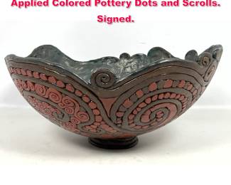 Lot 40 Large RB Studio Art Pottery Bowl. Applied Colored Pottery Dots and Scrolls. Signed. 