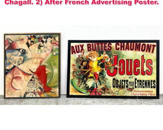 Lot 360 2pc Repro Art. 1 After Marc Chagall. 2 After French Advertising Poster. 