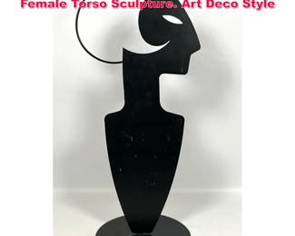 Lot 157 Gordon Keith Welded Stylized Female Torso Sculpture. Art Deco Style