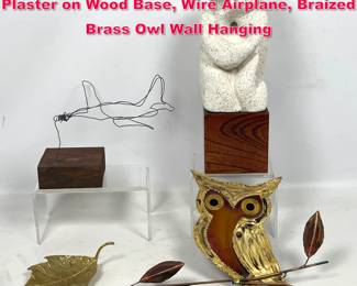 Lot 548 4pcs Sculpture Lot, Abstract Plaster on Wood Base, Wire Airplane, Braized Brass Owl Wall Hanging