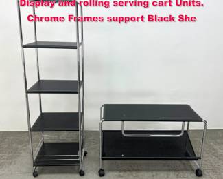 Lot 543 2pc WORKBENCH Chrome Storage Display and rolling serving cart Units. Chrome Frames support Black She