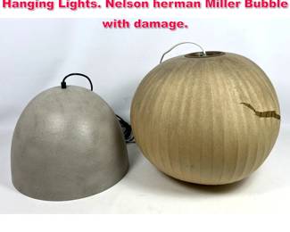 Lot 562 2pcs As is Mid Century Modern Hanging Lights. Nelson herman Miller Bubble with damage. 