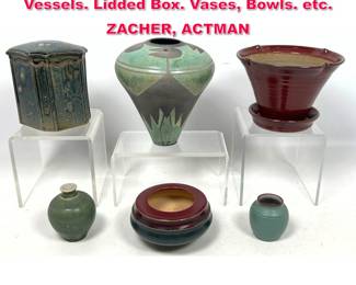 Lot 590 6pc American Studio Potter Ceramic Vessels. Lidded Box. Vases, Bowls. etc. ZACHER, ACTMAN