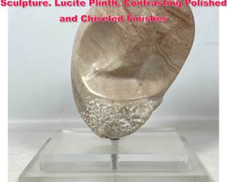Lot 67 Modernist Abstract Carved Stone Sculpture. Lucite Plinth. Contrasting Polished and Chiseled Finishes