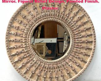Lot 254 Large Decorator Wide Frame Round Mirror. Figural Relief Design. Painted Finish. Plaster. 