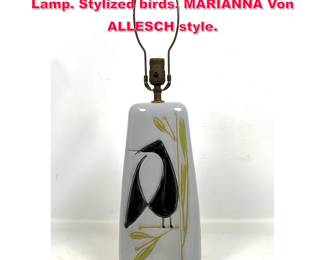 Lot 196 Mid Century Modern Pottery Table Lamp. Stylized birds. MARIANNA Von ALLESCH style. 