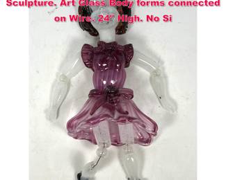 Lot 20 Studio Art Glass Figural Puppet Sculpture. Art Glass Body forms connected on Wire. 24 High. No Si