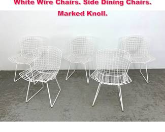 Lot 448 Set 5 HARRY BERTOIA for KNOLL White Wire Chairs. Side Dining Chairs. Marked Knoll. 